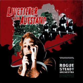 Cover: Rogue Steady Orchestra - Liveticker zum Aufstand
