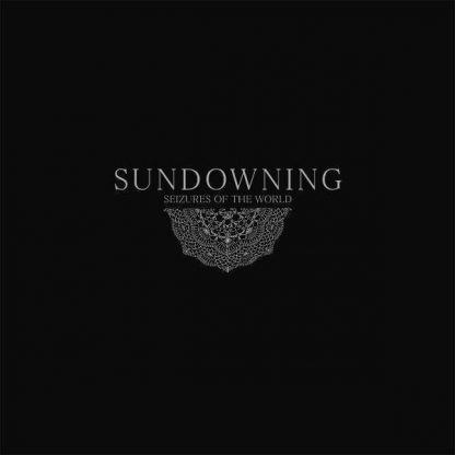 Cover: Sundowning - Seizures of the world