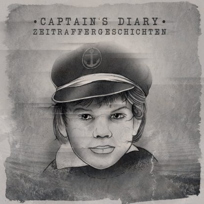 Cover: Captains Diary - Zeitraffergeschichten