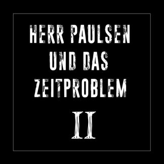 Cover: Herr Paulsen und das Zeitproblem - II