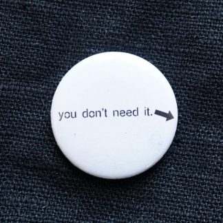 Button – you don‘t need it