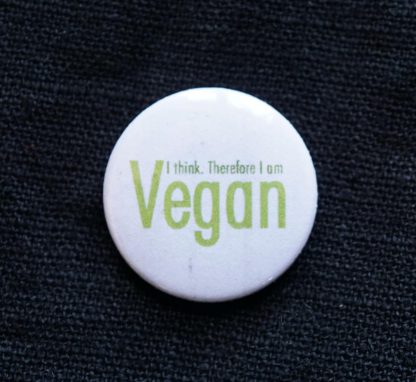 Button – I think therefore i am vegan