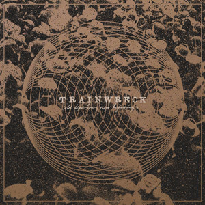 Cover: Trainwreck - old departures, new beginnings LP