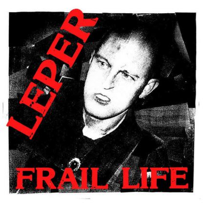 Cover: Leper - Frail Life