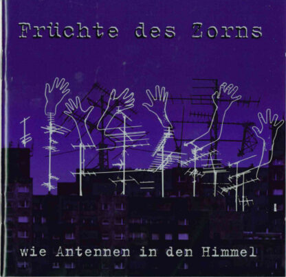 Tanz auf Ruinen Records - Fruechte des Zorns - wie Antennen in den Himmel CD Cover